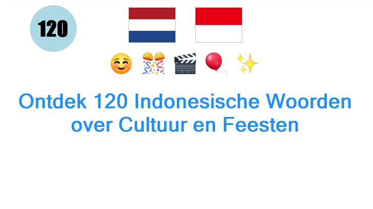 Ontdek 120 Indonesische Woorden over Cultuur en Feesten